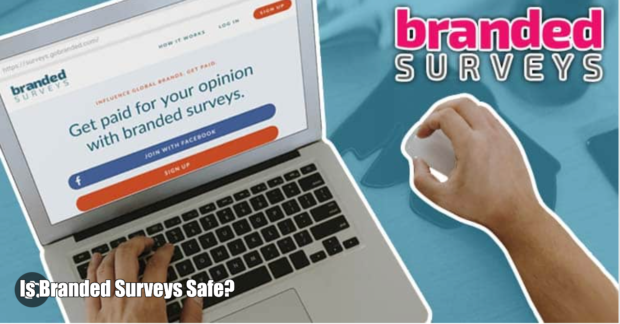 Is Branded Surveys Safe to Use?