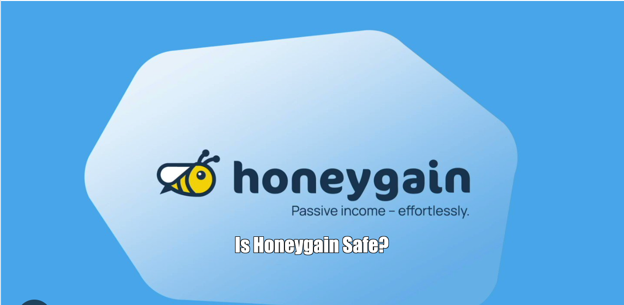 Is Honeygain Safe To Use?