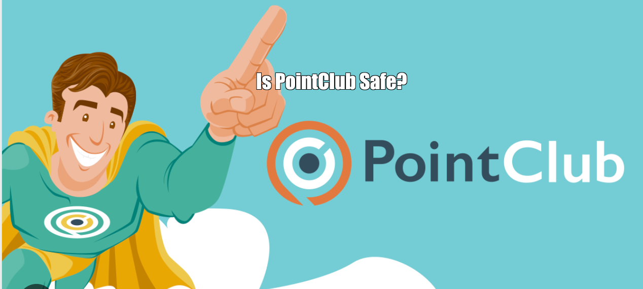Is PointClub Safe? Find Out All the Answers Here