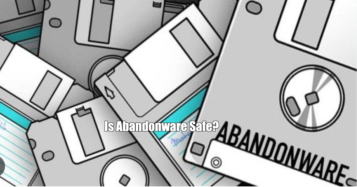 Is Abandonware Safe?