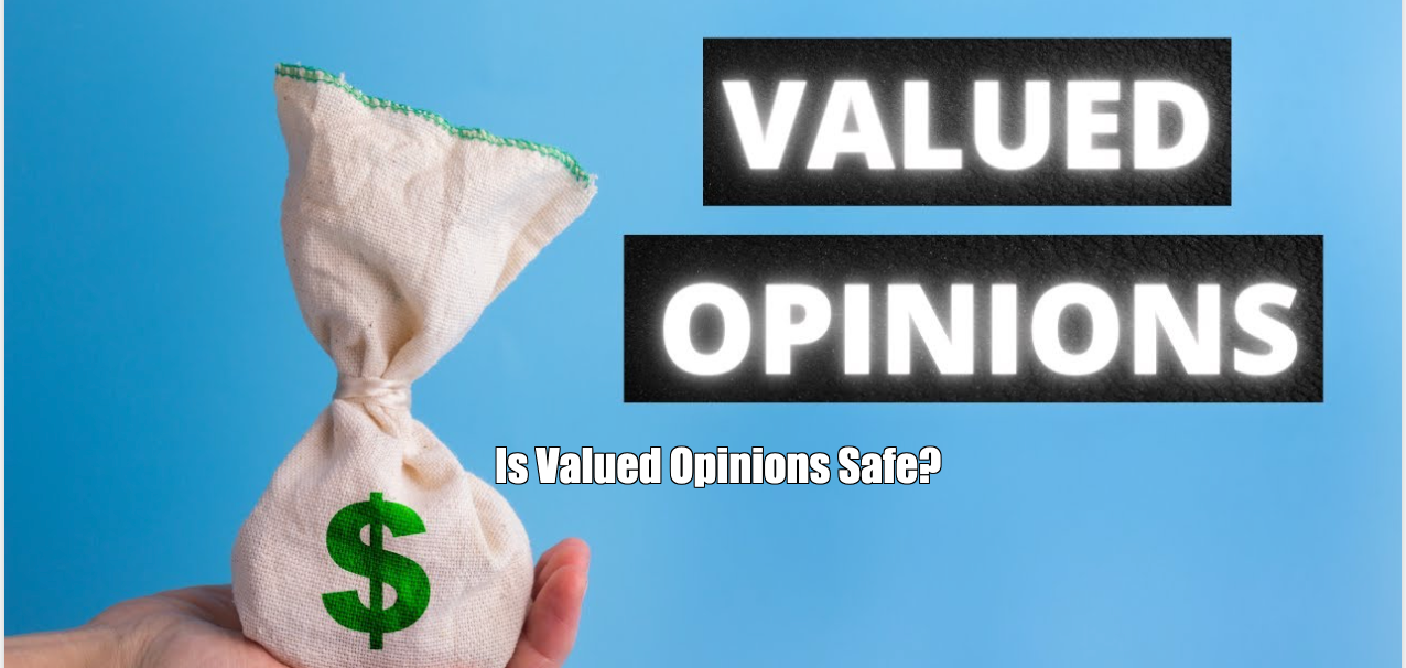 Is Valued Opinions Safe?